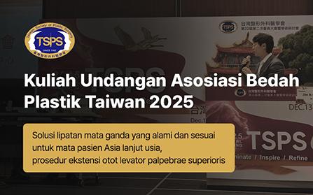 Kuliah Undangan Asosiasi Bedah Plastik Taiwan 2025