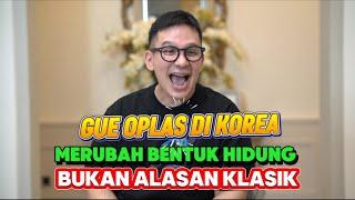 ALASAN GUE OPERASI PLASTIK !